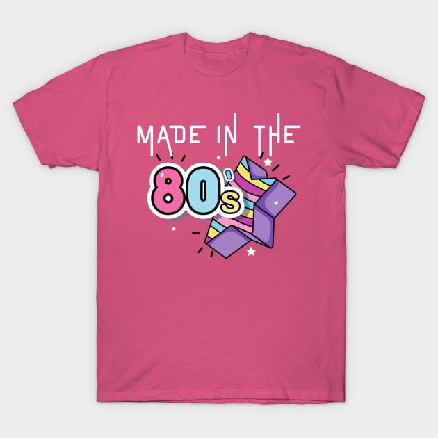 Made in The 80s T-Shirt by Fit-tees